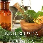 la-naturopatia-y-su-enfoque-holistico-para-la-salud